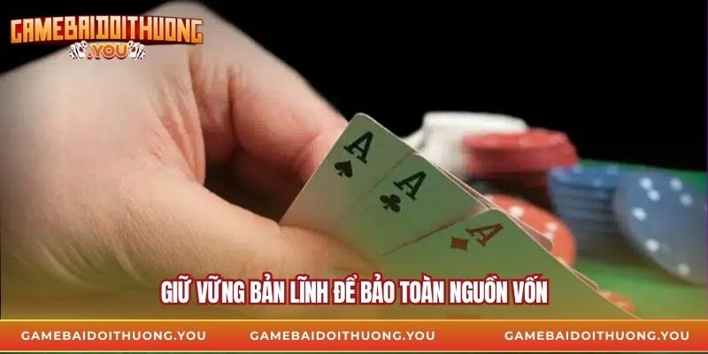 Giữ vững bản lĩnh để bảo toàn nguồn vốn
