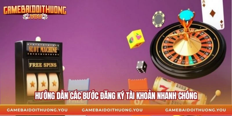 Hướng dẫn các bước đăng ký tài khoản nhanh chóng